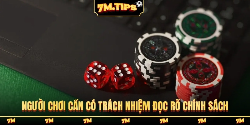 Người chơi cần có trách nhiệm cần đọc rõ chính sách